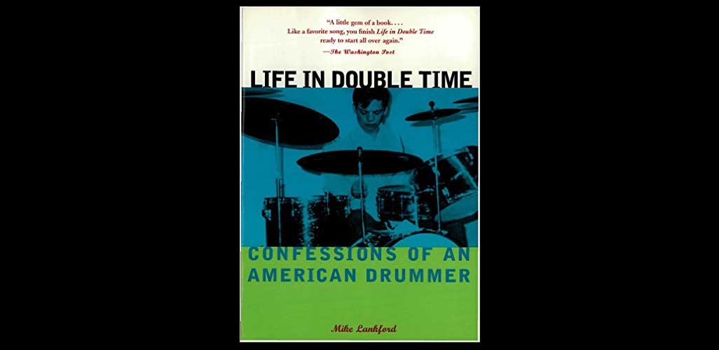 Life in Double Time: Confessions of an American Drummer