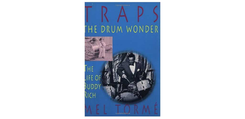 Traps the Drum Wonder: The Life of Buddy Rich