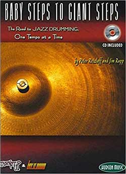 Baby Steps To Giant Steps Book/CD: The Road to Jazz Drumming One Tempo at a Time