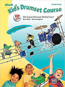 Alfred’s Kids Drumset Course Book & DVD: The Easiest Drumset Method Ever!