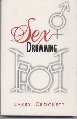 Sex and Drumming by Larry Crockett