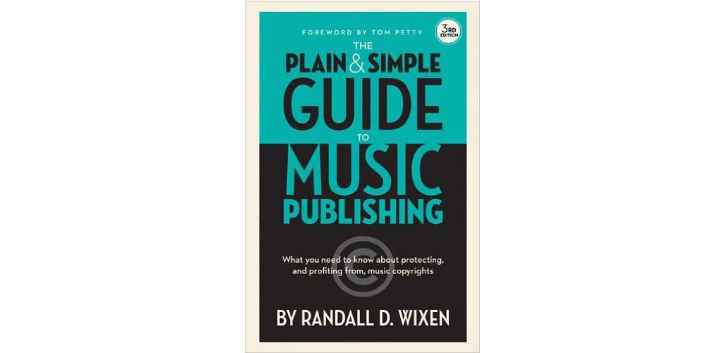 The Plain and Simple Guide to Music Publishing